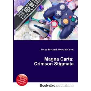  Magna Carta Crimson Stigmata Ronald Cohn Jesse Russell 