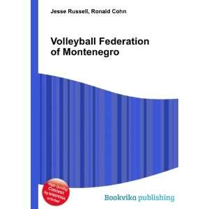   Volleyball Federation of Montenegro Ronald Cohn Jesse Russell Books