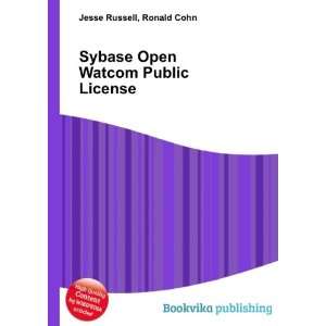    Sybase Open Watcom Public License Ronald Cohn Jesse Russell Books