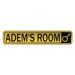   ADEM S ROOM  STREET SIGN NAME