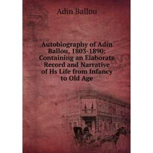  Autobiography of Adin Ballou, 1803 1890 Containing an 