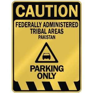   CAUTION FEDERALLY ADMINISTERED TRIBAL AREAS PARKING ONLY 