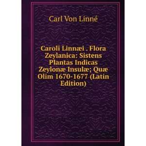   ¦; QuÃ¦ Olim 1670 1677 (Latin Edition) Carl Von LinnÃ© Books