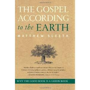   to the Earth Why the Good Book Is a Green Book  Author  Books
