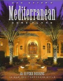   Dan Saters Mediterranean Home Plans by Dan Sater 