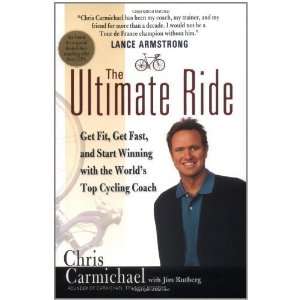  The Ultimate Ride [Paperback] Chris Carmichael Books