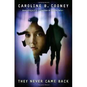    They Never Came Back [Hardcover] Caroline B. Cooney Books