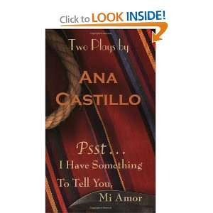   Have Something to Tell You, Mi Amor [Paperback] Ana Castillo Books