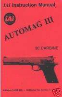IAI AUTOMAG lll 30 CARBINE PISTOL GUN MANUAL  
