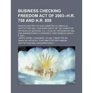  Business Checking Freedom Act of 2003  H.R. 758 and H.R 