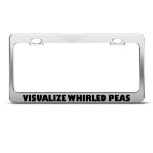  Visualize Whirled Peas Humor Funny Metal license plate 