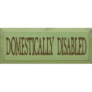  Domestically Disabled Wooden Sign