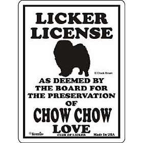 Chow Chow Licker License Sign