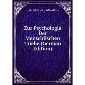   (German Edition) (9785877914629) Jakob Christoph Santlus Books