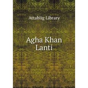 Agha Khan Lanti Attablig Library  Books