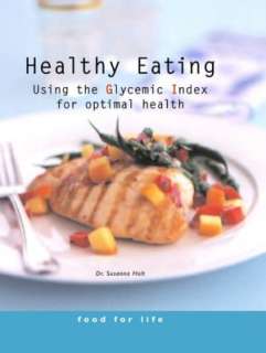   Healthy Eating Using the Glycemic Index for Optimal 