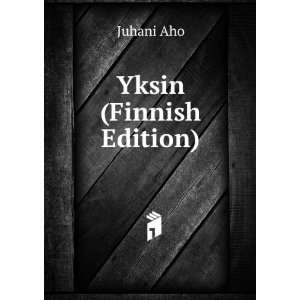  Yksin (Finnish Edition) Juhani Aho Books