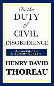 On the Duty of Civil Disobedience, (1604592931), Henry David Thoreau 