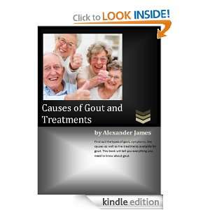 Causes of Gout and Treatments Alexander James  Kindle 