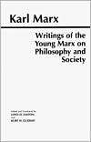Writings of the Young Marx on Philosophy and Society, (0872203689 