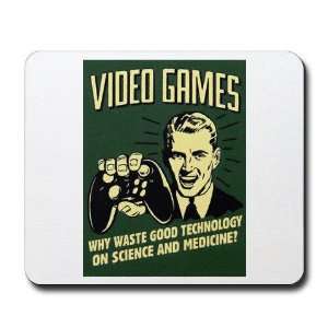  Videogames Humor Mousepad by 