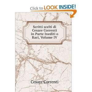   Correnti in Parte Inediti o Rari, Volume IV Cesare Correnti Books
