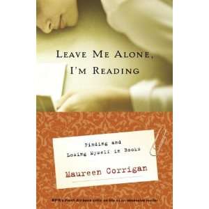   and Losing Myself in Books [Hardcover] Maureen Corrigan Books