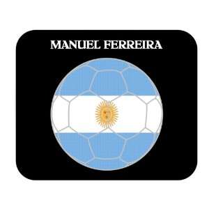    Manuel Ferreira (Argentina) Soccer Mouse Pad 