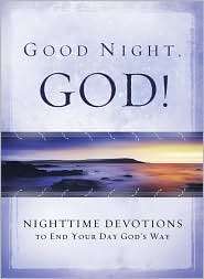 Good Night God Night TIme Devotions to End Your Day Gods Way 