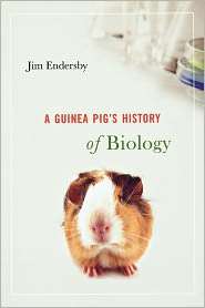 Guinea Pigs History Of Biology, (0674032276), Jim Endersby, Textbooks 