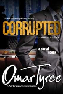   Corrupted Chapter 4 by Omar Tyree, Omar Tyree Inc 