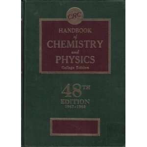   OF CHEMISTRY AND PHYSICS Robert C. (editor in chief) Weast Books