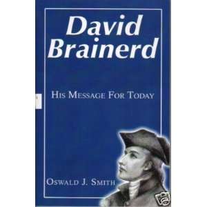    David Brainerd His Message for Today Oswald J. Smith Books