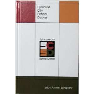  Syracuse City School District 2004 Alumni Directory 