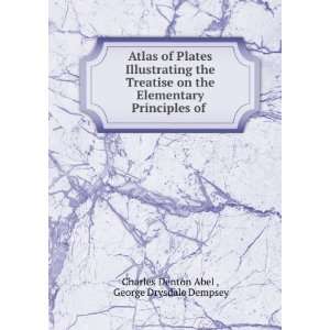   Principles of . George Drysdale Dempsey Charles Denton Abel  Books