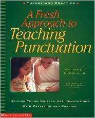 Fresh Approach to Teaching Punctuation, (0439222451), Janet Angelillo 