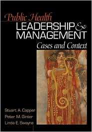 Public Health Leadership and Management Cases and Context 