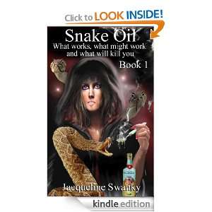 Snake oil What works, what might work and what will kill you (one 