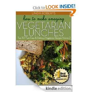   Vegetarian Lunches   Top 30 Fast, Easy & Delicious Vegetarian Recipes