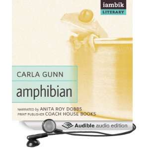   Amphibian (Audible Audio Edition) Carla Gunn, Anita Roy Dobbs Books