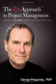 The Zen Approach to Project Management Working from Your Center to 