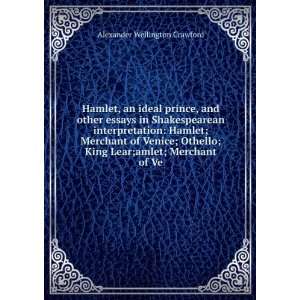   Hamlet; Merchant of Venice; Othello; King Lear;amlet; Merchant of Ve