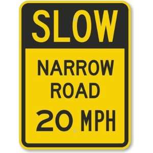  Slow   Narrow Road 20 MPH Aluminum Sign, 24 x 18 Office 