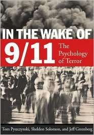 In the Wake of 9/11 The Psychology of Terror, (1557989540), Thomas A 