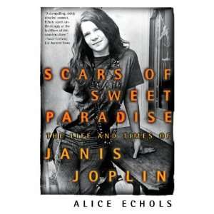    The Life and Times of Janis Joplin [Paperback] Alice Echols Books