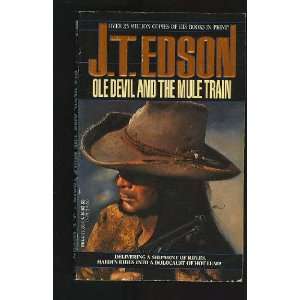  OLE DEVIL AND THE MULE TRAIN J. T. EDSON Books