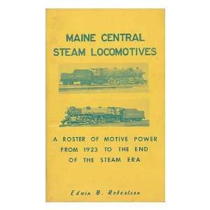  Maine Central Steam Locomotives Edwin bill Robertson Books