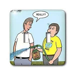Rich Diesslins Funny General Cartoons   Earth Day Weed Killer   you 