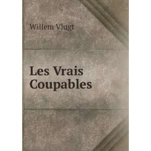  Les Vrais Coupables Willem Vlugt Books