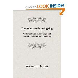  The American hunting dog; modern strains of bird dogs and 